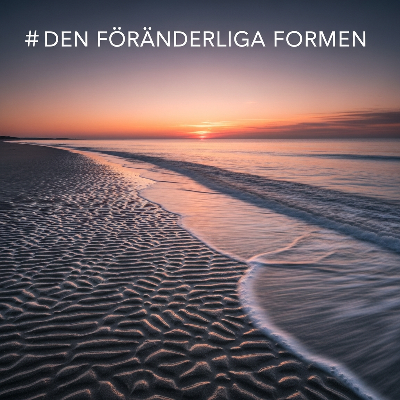 Den Föränderliga Formen